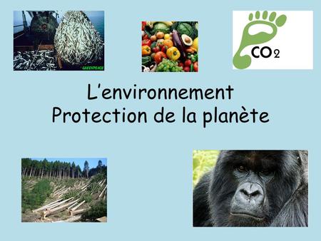 L’environnement Protection de la planète. Checklist Shade each box red, yellow or green to identify areas for revision rouge jaune vert.
