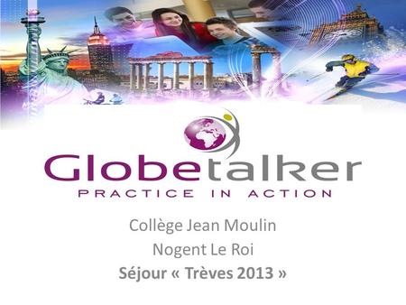 Collège Jean Moulin Nogent Le Roi Séjour « Trèves 2013 »