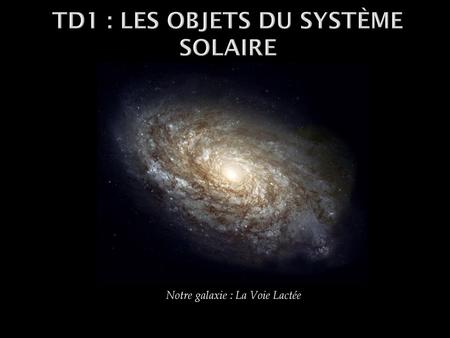 TD1 : Les objets du système solaire