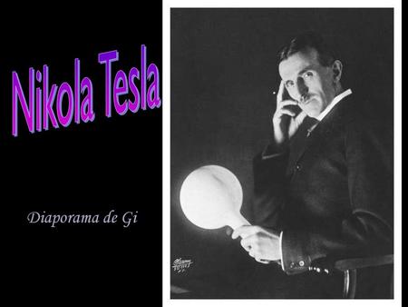 Nikola Tesla Diaporama de Gi.