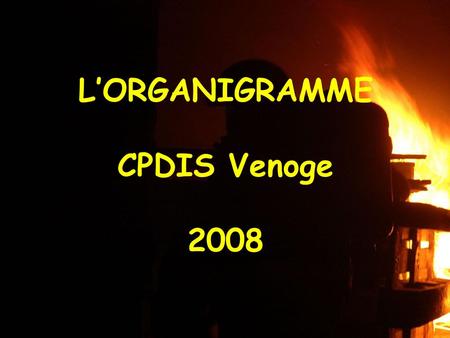 L’ORGANIGRAMME CPDIS Venoge 2008