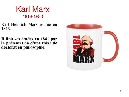 Karl Marx Karl Heinrich Marx est né en 1818.
