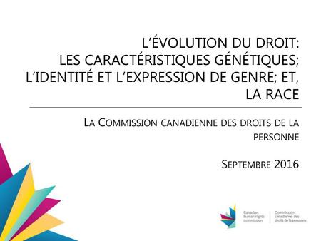 La Commission canadienne des droits de la personne Septembre 2016