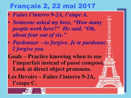 Français 2, 22 mai 2017 Faites l’interro 9-2A, l’etape A.