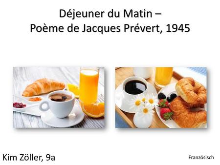 Déjeuner du Matin – Poème de Jacques Prévert, 1945