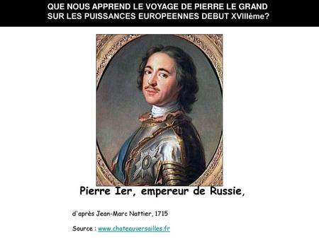 Pierre Ier, empereur de Russie,