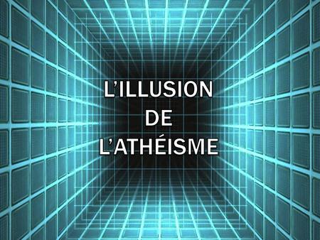 L’illusion de l’Athéisme