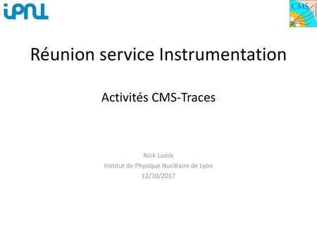 Réunion service Instrumentation Activités CMS-Traces