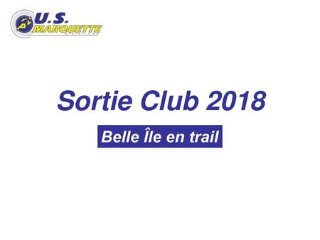                        Sortie Club 2018 Belle Île en trail.
