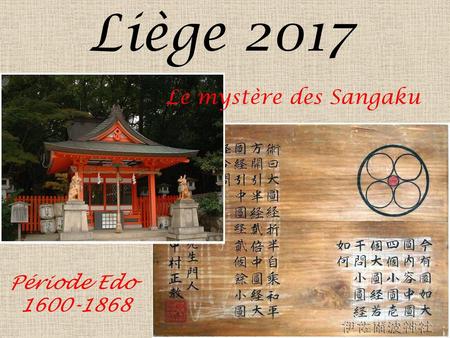 Liège 2017 Le mystère des Sangaku Période Edo 1600-1868.