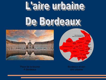 L'aire urbaine De Bordeaux Place de la bourse À Bordeaux