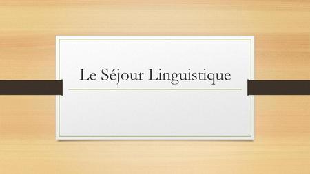 Le Séjour Linguistique