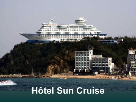 Hôtel Sun Cruise.