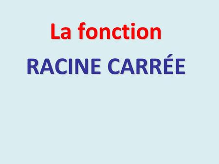 La fonction RACINE CARRÉE