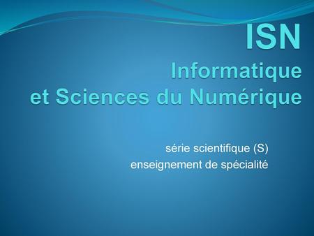 ISN Informatique et Sciences du Numérique
