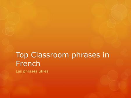 Top Classroom phrases in French