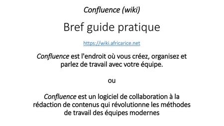 Confluence (wiki) Bref guide pratique https://wiki. africarice