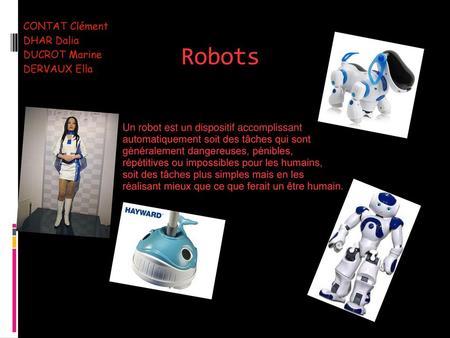 Robots CONTAT Clément DHAR Dalia DUCROT Marine DERVAUX Ella