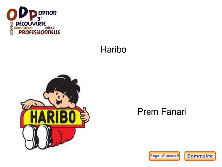 Haribo Prem Fanari.