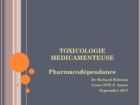 TOXICOLOGIE MEDICAMENTEUSE Pharmacodépendance