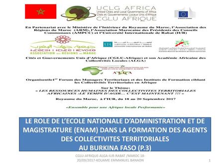 LE ROLE DE L’ECOLE NATIONALE D’ADMINISTRATION ET DE MAGISTRATURE (ENAM) DANS LA FORMATION DES AGENTS DES COLLECTIVITES TERRITORIALES AU BURKINA FASO (P.3)