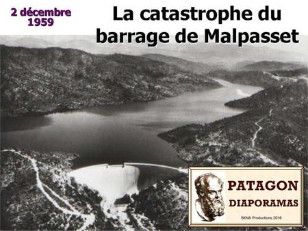 La construction du barrage de Malpasset, sur le Reyran, s’est achevée en décembre 1954.