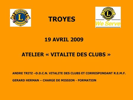 19 AVRIL 2009 ATELIER « VITALITE DES CLUBS »