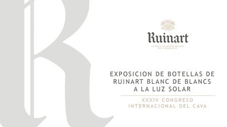 EXPOSIcION DE BOtellas DE RUINART BLANC DE BLANCS a la luz solar