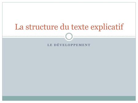 La structure du texte explicatif