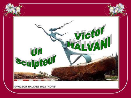 Victor HALVANI Un Sculpteur.