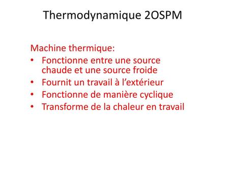 Thermodynamique 2OSPM Machine thermique: