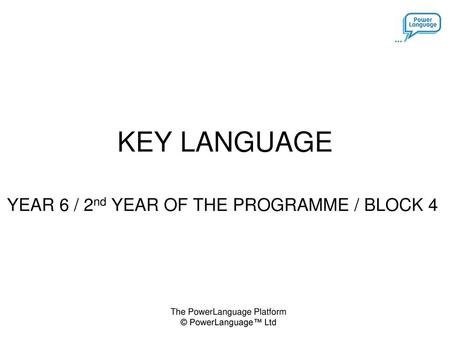 YEAR 6 / 2nd YEAR OF THE PROGRAMME / BLOCK 4