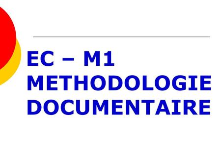 EC – M1 METHODOLOGIE DOCUMENTAIRE.