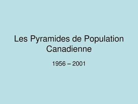 Les Pyramides de Population Canadienne