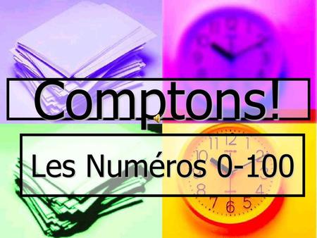 Comptons! Les Numéros 0-100.