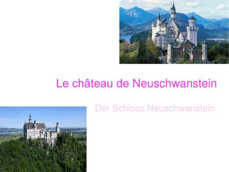 Der Schloss Neuschwanstein