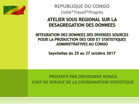 REPUBLIQUE DU CONGO Unité*Travail*Progrès