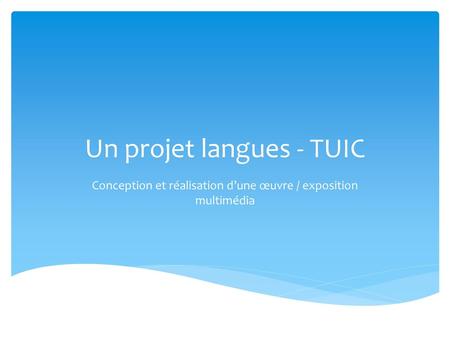 Un projet langues - TUIC