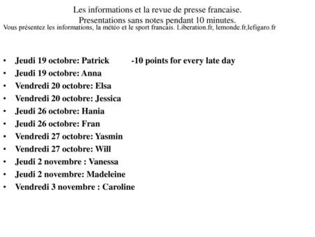 Jeudi 19 octobre: Patrick -10 points for every late day