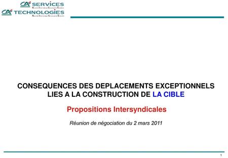 CONSEQUENCES DES DEPLACEMENTS EXCEPTIONNELS LIES A LA CONSTRUCTION DE LA CIBLE Propositions Intersyndicales Réunion de négociation du 2 mars 2011.