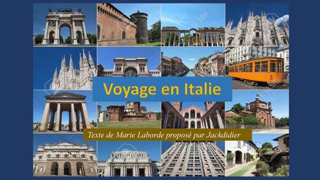 Voyage en Italie Texte de Marie Laborde proposé par Jackdidier.