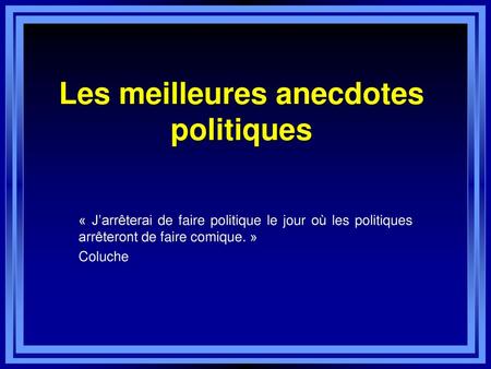 Les meilleures anecdotes politiques