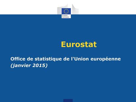 Office de statistique de l'Union européenne (janvier 2015)