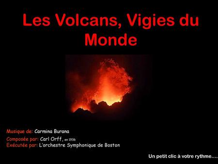Les Volcans, Vigies du Monde