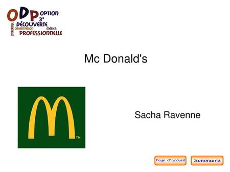 Mc Donald's Sacha Ravenne.