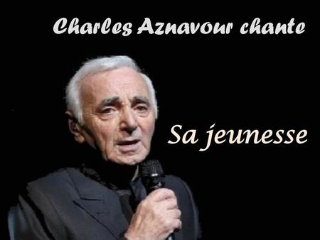 Charles Aznavour chante