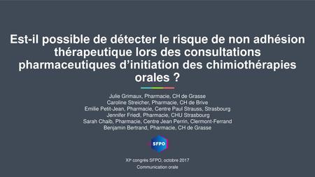 Est-il possible de détecter le risque de non adhésion thérapeutique lors des consultations pharmaceutiques d’initiation des chimiothérapies orales ? Merci.