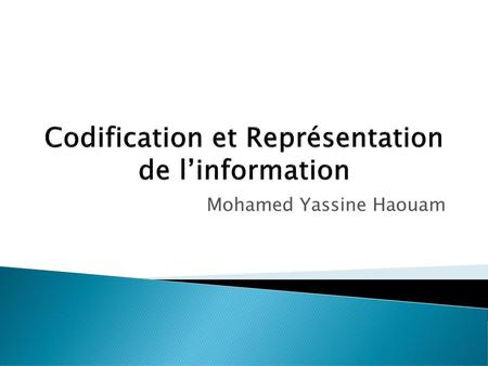 Codification et Représentation de l’information