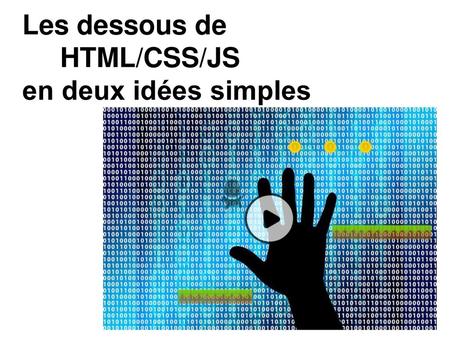 HTML/CSS/JS en deux idées simples.