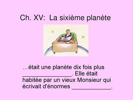 Ch. XV: La sixième planète